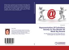 Representation Of Subaltern Society In The Novels Of Mulk Raj Anand的封面