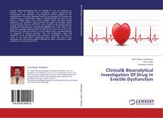 Clinical& Bioanalytical Investigation Of Drug In Erectile Dysfunction kitap kapağı