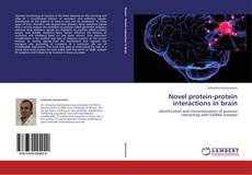 Novel protein-protein interactions in brain kitap kapağı