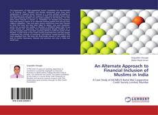 Buchcover von An Alternate Approach to Financial Inclusion of Muslims in India