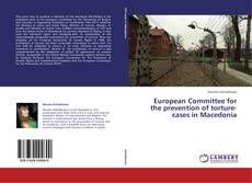 Copertina di European Committee for the prevention of torture-cases in Macedonia