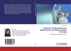 Impacts of Revolutionary Movements on Rising Status of India kitap kapağı