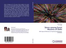 Stress among Sunni Muslims of Delhi kitap kapağı