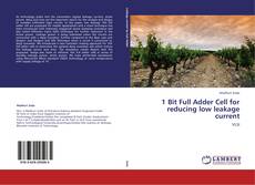 Bookcover of 1 Bit Full Adder Cell for reducing low leakage current