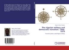 The nigerian military and democratic transition: 1966-1979 kitap kapağı