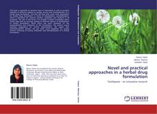 Capa do livro de Novel and practical approaches in a herbal drug formulation 