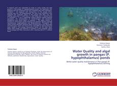 Buchcover von Water Quality and algal growth in pangas (P. hypophthalamus) ponds