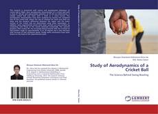 Study of Aerodynamics of a Cricket Ball kitap kapağı
