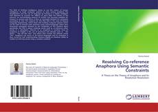Buchcover von Resolving Co-reference Anaphora Using Semantic Constraints