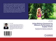 Bookcover of Using Balance Scorecard to Measure Performance of Supply Chains