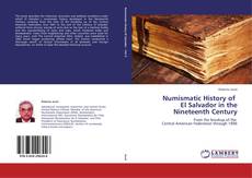 Bookcover of Numismatic History of   El Salvador in the Nineteenth Century
