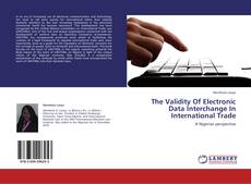 Copertina di The Validity Of Electronic Data Interchange In International Trade