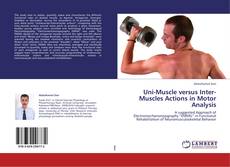 Portada del libro de Uni-Muscle versus Inter-Muscles Actions in Motor Analysis