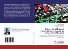 Bookcover of Drivers For ICT-Based Information Exchange by African Smallholders