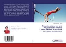Buchcover von Kinanthropometric and Physical Performance Characteristics of Athletes