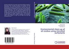 Buchcover von Environmental clean-up of oil residue using microbial surfactants
