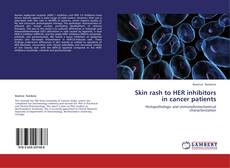 Capa do livro de Skin rash to HER inhibitors in cancer patients 
