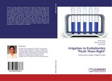 Capa do livro de Irrigation in Endodontics "Flush Them Right" 