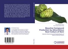 Buchcover von Bioactive Compound Production by Advantitious Root Culture of Noni