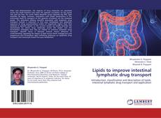 Обложка Lipids to improve intestinal lymphatic drug transport