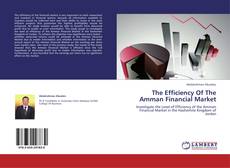 Couverture de The Efficiency Of The Amman Financial Market