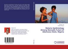 Buchcover von Malaria Epidmiology Among Nomadic Fulani of Adamawa State, Nigeria