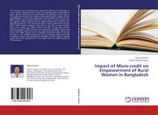 Impact of Micro-credit on Empowerment of Rural Women in Bangladesh kitap kapağı