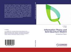 Couverture de Information Theory and Semi-Quantum MaxEnt