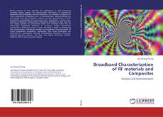 Bookcover of Broadband Characterization of RF materials and Composites