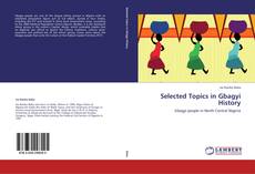 Couverture de Selected Topics in Gbagyi History