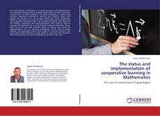 Capa do livro de The status and implementation of cooperative learning in Mathematics 