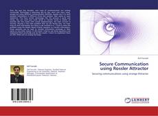 Couverture de Secure Communication using Rossler Attractor
