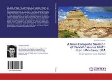 Capa do livro de A Near-Complete Skeleton of Tenontosaurus tilletti from Montana, USA 
