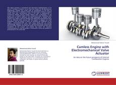Portada del libro de Camless Engine with Electromechanical Valve Actuator