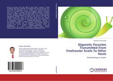 Buchcover von Digenetic Parasites Transmitted From Freshwater Snails To Other Hosts