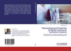 Portada del libro de Physicochemical Properties of Model Catanionic Surfactant Systems