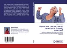 Should and can we control menopause through exercises? kitap kapağı