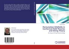 Обложка Permutation Orbifolds in Conformal Field Theories and String Theory