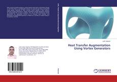 Buchcover von Heat Transfer Augmentation Using Vortex Generators