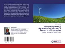 Bookcover of On-Demand Energy Harvesting Techniques – A System Level Perspective