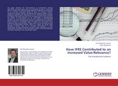 Borítókép a  Have IFRS Contributed to an Increased Value-Relevance? - hoz