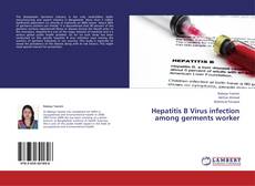 Capa do livro de Hepatitis B Virus infection among germents worker 