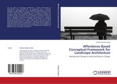 Affordance Based Conceptual Framework for Landscape Architecture kitap kapağı