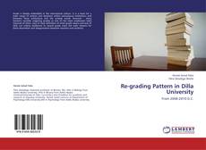 Portada del libro de Re-grading Pattern in Dilla University