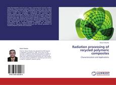 Capa do livro de Radiation processing of recycled polymeric composites 