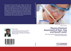 Portada del libro de Physico-Chemical Assessment of Rain, Fog and Runoff water