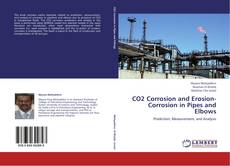 Portada del libro de CO2 Corrosion and Erosion-Corrosion in Pipes and Elbows