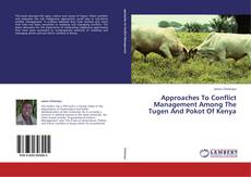 Couverture de Approaches To Conflict Management Among The Tugen And Pokot Of Kenya