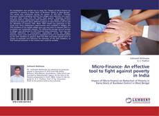 Copertina di Micro-Finance- An effective tool to fight against poverty in India