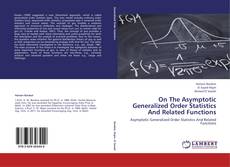 Bookcover of On The Asymptotic Generalized Order Statistics And Related Functions